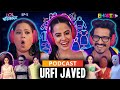 URFI JAVED Aisi Dresses Kyon Pahenti Hain LOL PODCAST Bharti Harsh Bharti TV