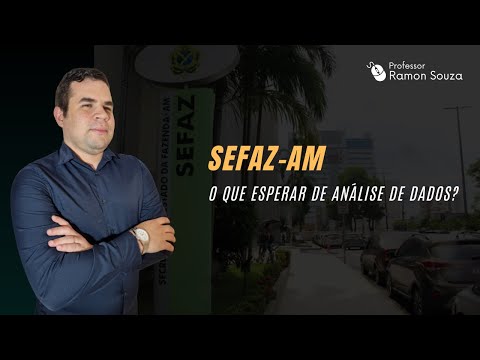 SEFAZ-AM: o que esperar de análise de dados?