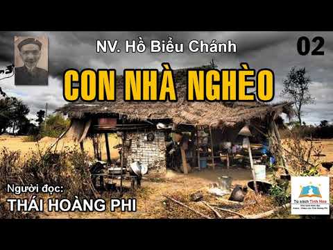 CON NHÀ NGHÈO. Tập 02. Tác giả Hồ Biểu Chánh. Người đọc: Thái Hoàng Phi