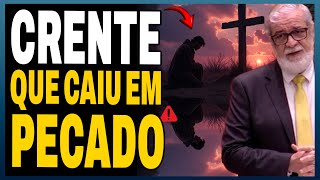 SE VOCÊ CAIU EM PECADO E SEN SENTE CULPADO FAÇA ISSO AGORA - AUGUSTUS NICODEMUS