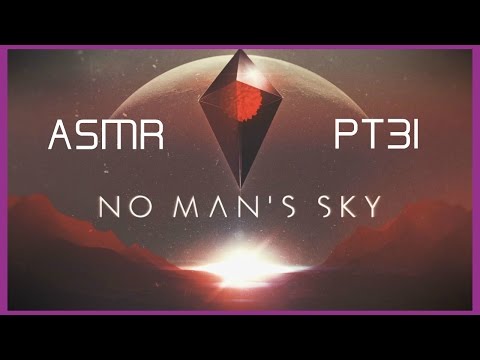 ASMR: No Man's Sky - Foundation - Pt31