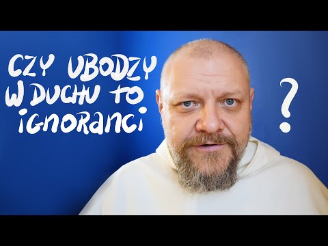 Czy ubodzy w duchu to ignoranci? [P&P#82]