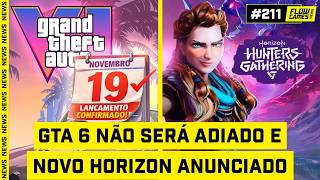 GTA NÃO SERÁ ADIADO e NOVO HORIZON ANUNCIADO - #FGN #211