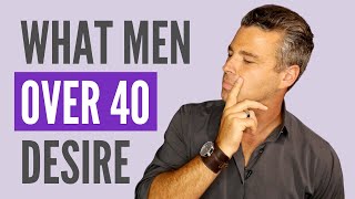 3 Qualities Men Over 40 Look For in a Woman