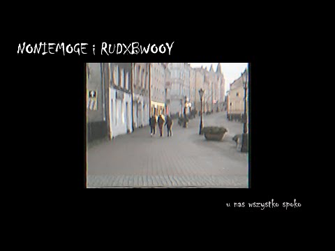 NONIEMOGE - U nas wszystko spoko ft. Rudxbwooy (prod. LCT Lancet)