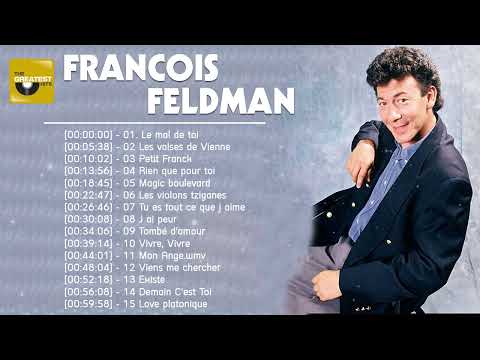 Francois Feldman Les Meilleures Chansons – Francois Feldman Best Of Album 2023