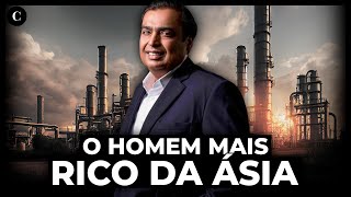 Conheça Mukesh Ambani, o homem mais rico da Ásia