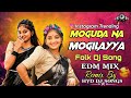 MOGUDA NA MOGALAYYA LATEST FOLK DJ SONG EDM MIX REMIX BY HYD DJ SONGS