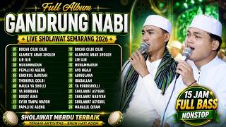 Download lagu FULL ALBUM SHOLAWAT MAJELIS GANDRUNG NABI 2026 | TANPA IKLAN mp3