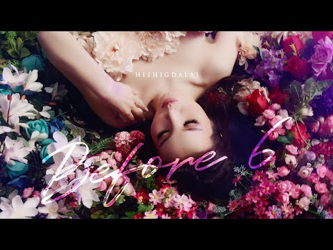 Hishigdalai - Before 6 (Official Music Video)