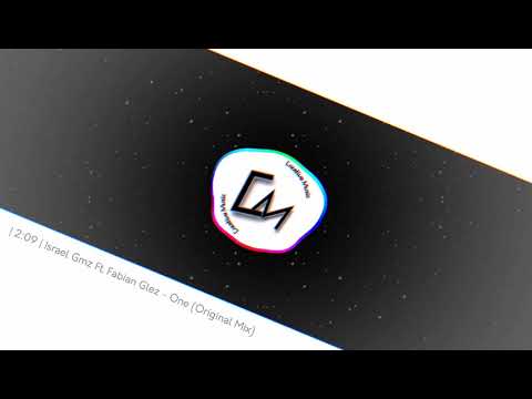 Israel Gmz Ft. Fabian Glez - One (Original Mix) #2k #CreativeMusic