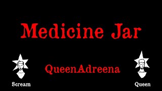 Queen Adreena - Medicine Jar - Karaoke