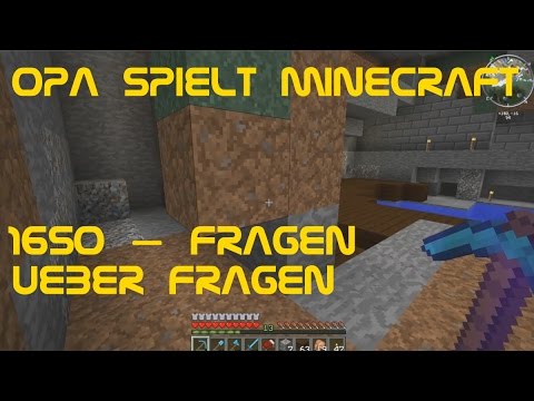 Opa spielt Minecraft 1650 – Fragen über Fragen