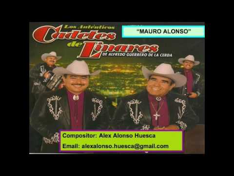 Los Autenticos Cadetes De Linares- Mauro Alonso