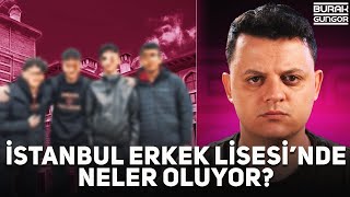İstanbul Erkek Lisesi Olayı - Soruşturma Tamamlandı!