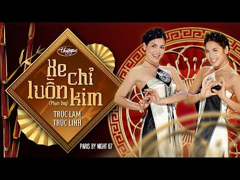 PBN 67 | Trúc Lam & Trúc Linh - Xe Chỉ Luồn Kim