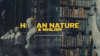 Human Nature and Nihilism #booknotes | Christopher Walch - SDWT Podcast