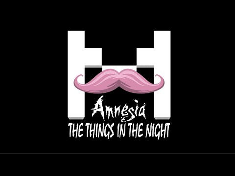 Amnesia: The Dark Descent | Custom Story: The Things in the Night | MARKIPLIER PLAYTHROUGH
