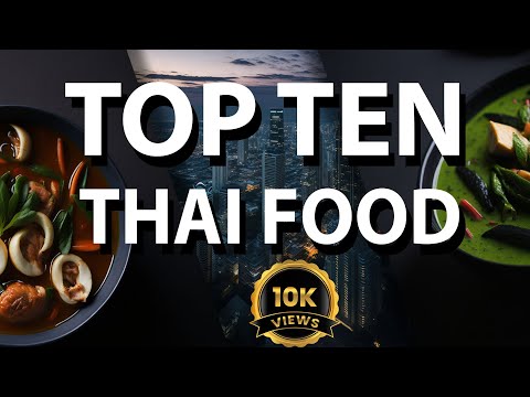 TOP TEN Thai food