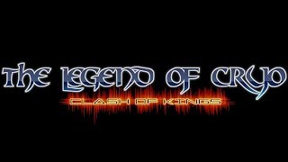 The Legend Of Cryo: Clash Of Kings