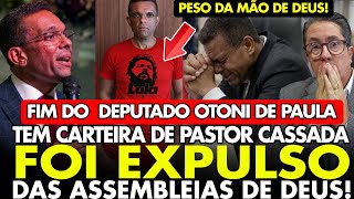 FIM MERECIDO DO PASTOR OTONI DE PAULA! TEVE A CARTEIRA PASTORAL CASSADA E FOI EXPULSO DAS IGREJAS!