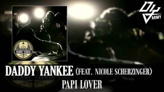 Daddy Yankee - Papi Lover - Feat. Nicole Scherzinger - El Cartel III The Big Boss