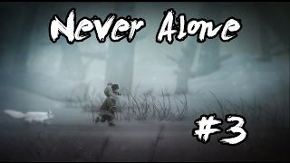 Let's Play Never Alone - Bear Hunt - Part 3