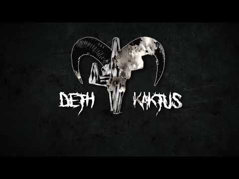 Deth Kaktus - The New One