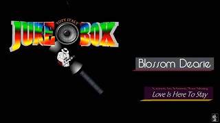 Our Love Is Here To Stay - Blossom Dearie