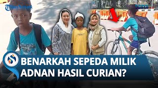 Kelakuan Adnan Bocah Gowes demi Ketemu Kang Dedi Dibongkar Pemilik Sepeda, Benarkah Hasil Curian?
