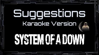System Of A Down • Suggestions (CC Karaoke / Instrumental) [UVR]
