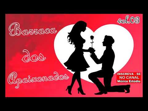 Barraca dos Apaixonados VoL.03 - Sertanejo Romântico - cd completo