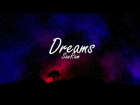 SanRam-Dreams(prod.EznarBeats)