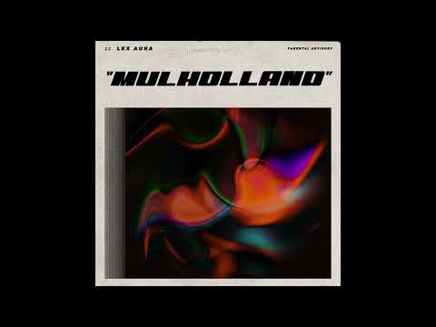 Lex Aura - Mulholland (Official Audio)