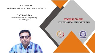 Lecture 16: Shallow Foundation - Settlement I