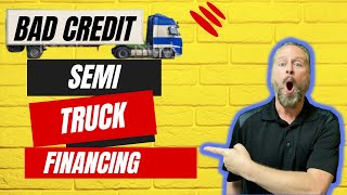 Bad Credit Semi Truck Financing - Lease to Own Semi Truck Loans Bad Credit - Owner Operator Loans