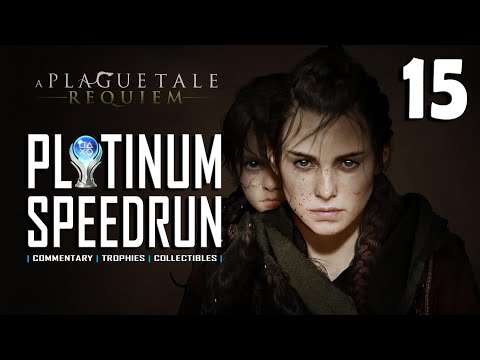 A PLAGUE TALE REQUIEM - Platinum Speedrun 15/15 - Full Game Trophy & Achievement Guide
