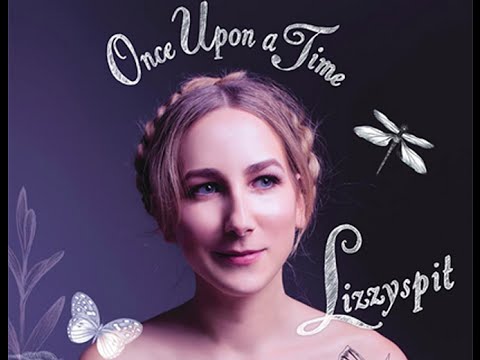 Lizzyspit - Once Upon A Time (Studio Version / Lyric Video)