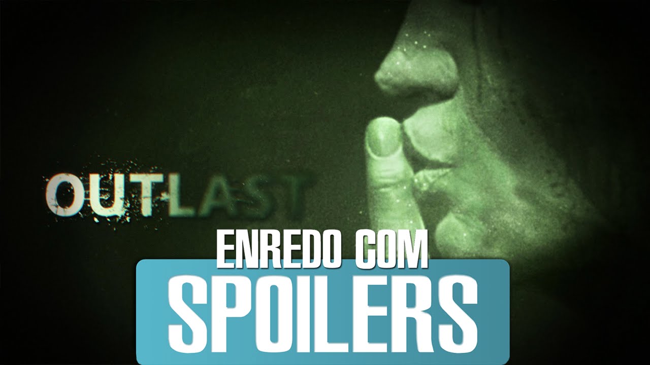 A História de Outlast e Whistleblower - Enredo com Spoilers