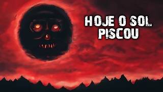HOJE O SOL PISCOU! (HISTÓRIA REAL)