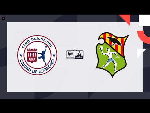 Logroño La Rioja vs Fraikin Granollers | LIGA PLENITUDE