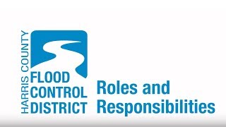 What are the Roles and Responsibilities of the Harris County Flood Control District