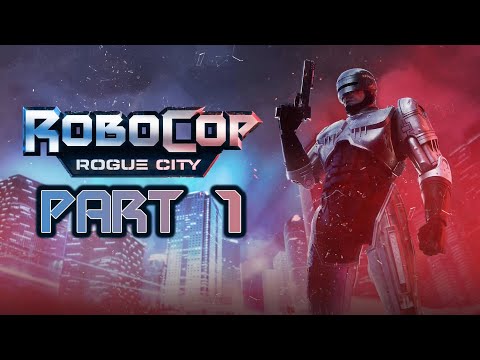 RoboCop: Rogue City - Gameplay Walkthrough - Part 1 - "Missions 1-15"