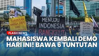 Gelombang Demo Besar Pecah Hari Ini, Aliansi Mahasiswa Turun ke Jalan Bawa Enam Tuntutan