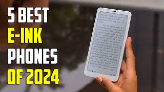 Best E-Ink Phones 2024 - Best ePaper Phones 2024