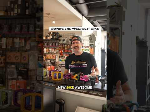 Buying the “perfect” bike.