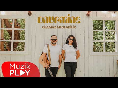 Olamaz mı Olabilir - OnurMine