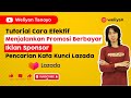 Tutorial Cara Efektif Pasang Menjalankan Promosi Berbayar Iklan Sponsor Pencarian Kata Kunci Lazada Tutorial Cara Efektif Pasang Menjalankan Promosi Berbayar Iklan Sponsor Pencarian Kata Kunci Lazada