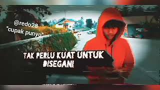 Download lagu Story wa terbaru 'tak perlu kuat untuk disegani' mp3