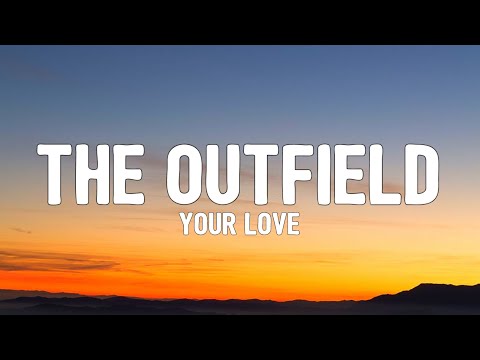 The Outfield - Your Love (Lyrics) | Josie's on a vacation far away